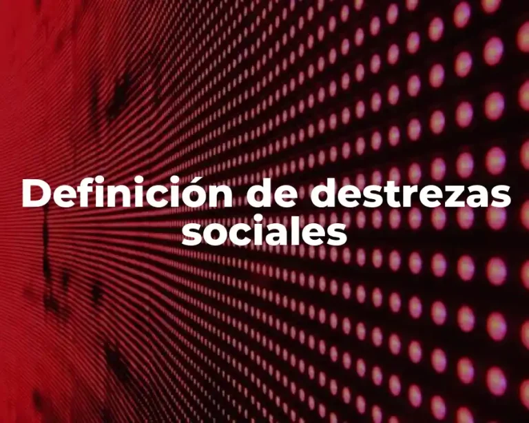Definición de destrezas sociales