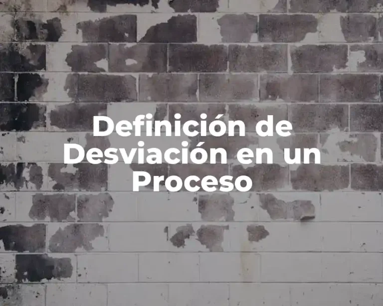 Definición de Desviación en un Proceso
