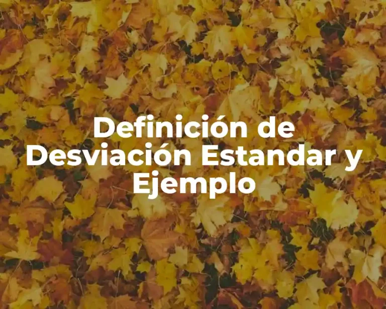 Definición de Desviación Estandar y Ejemplo