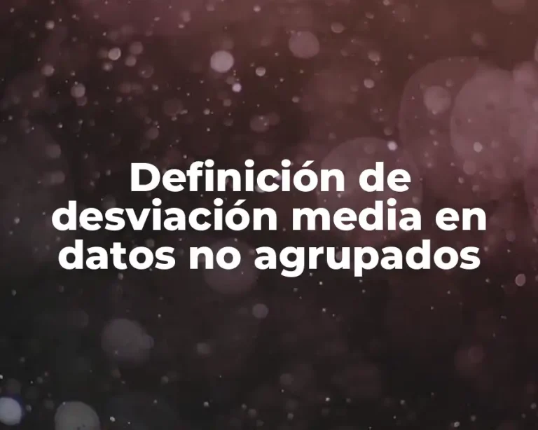 Definición de desviación media en datos no agrupados