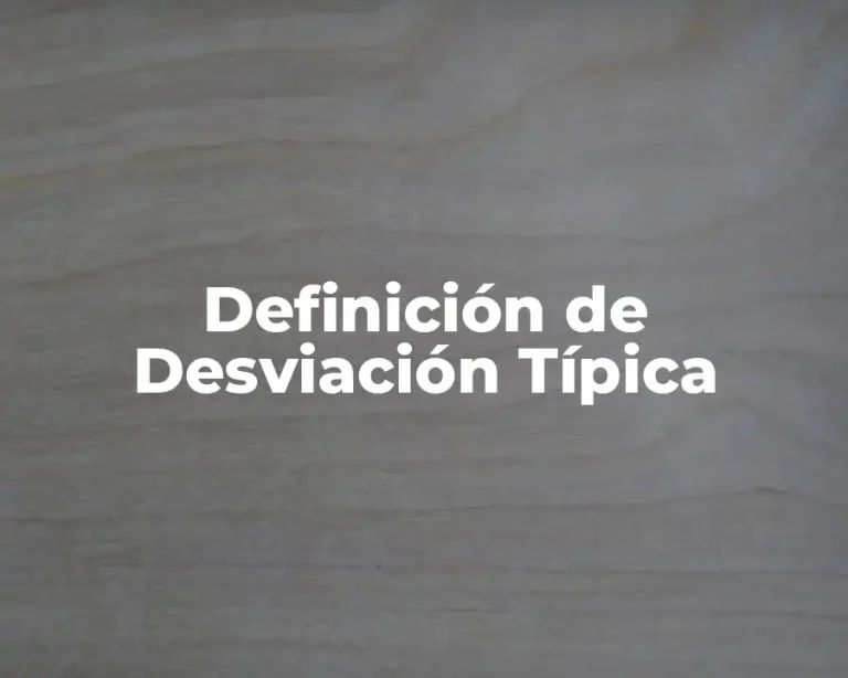Definición de Desviación Típica