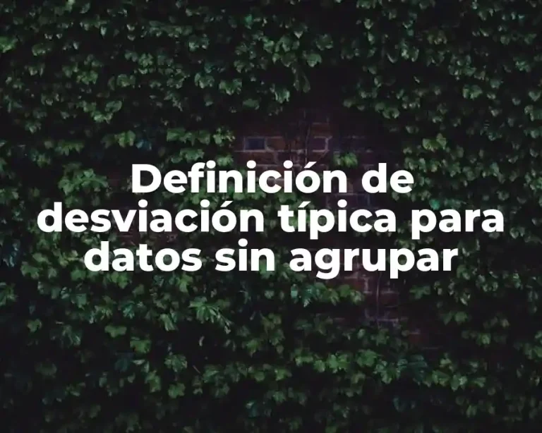 Definición de desviación típica para datos sin agrupar