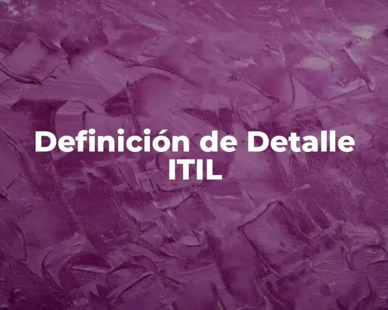 Definición de Detalle ITIL