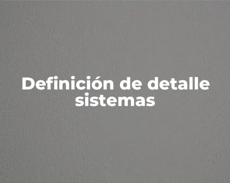 Definición de detalle sistemas