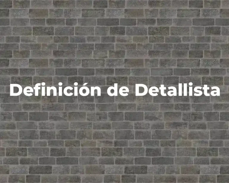 Definición de Detallista