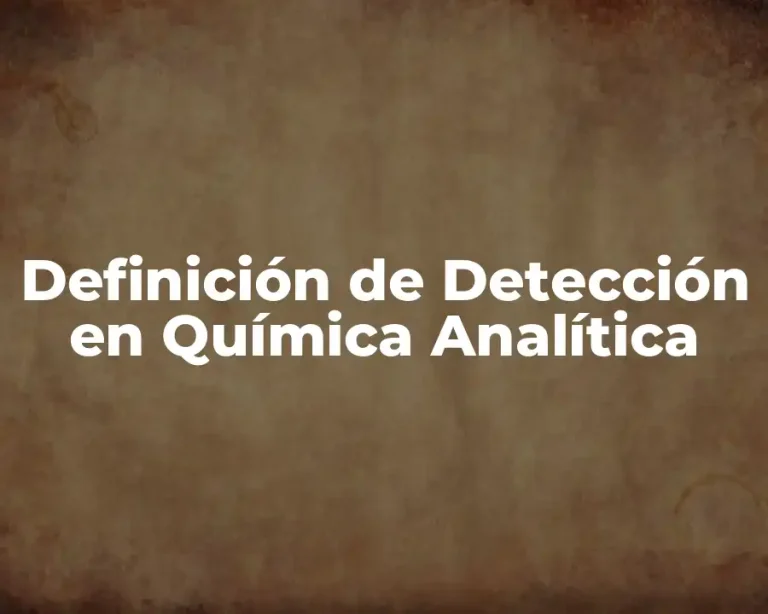 Definición de Detección en Química Analítica