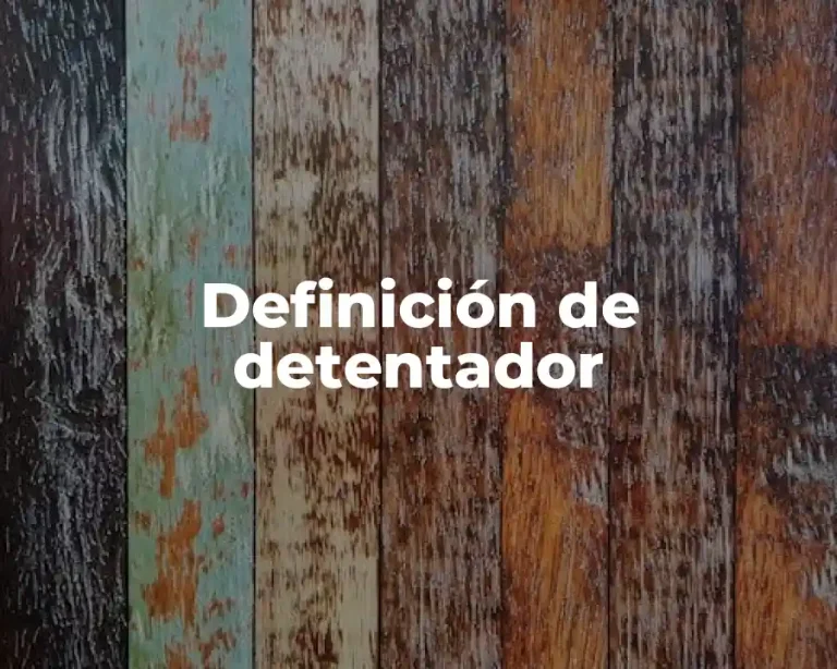 Definición de detentador