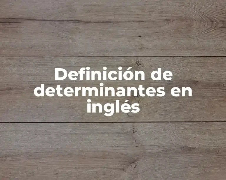 Definición de determinantes en inglés