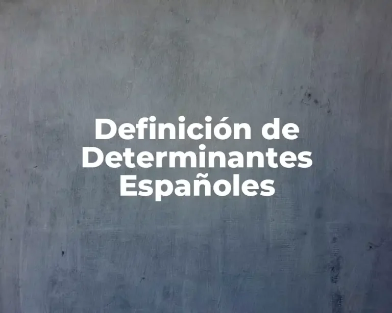 Definición de Determinantes Españoles
