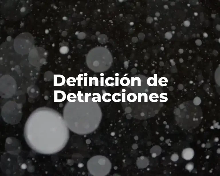 Definición de Detracciones