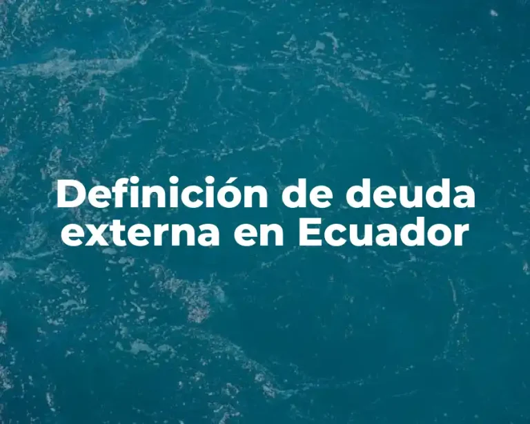 Definición de deuda externa en Ecuador