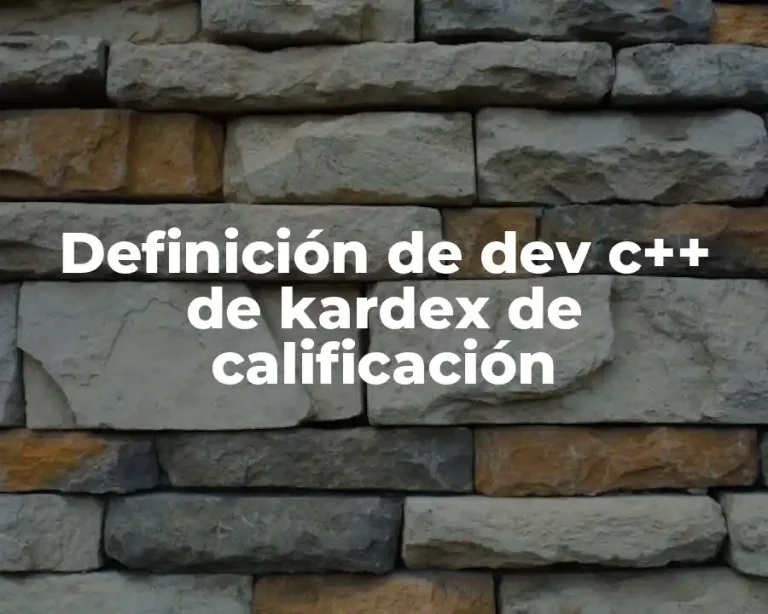 Definición de dev c++ de kardex de calificación