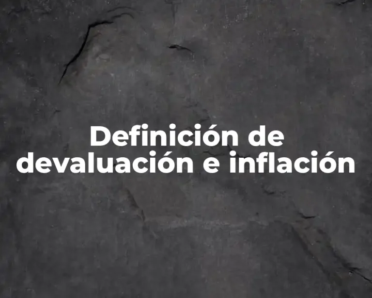 Definición de devaluación e inflación
