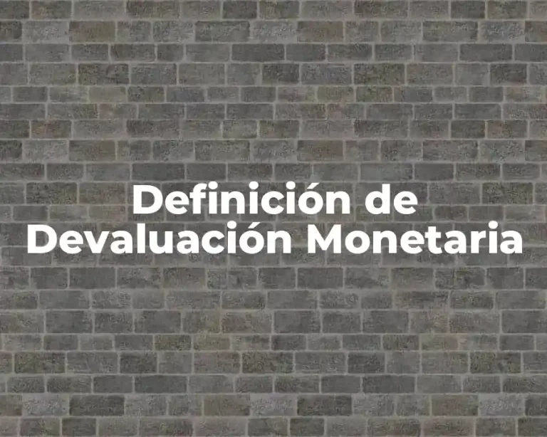 Definición de Devaluación Monetaria