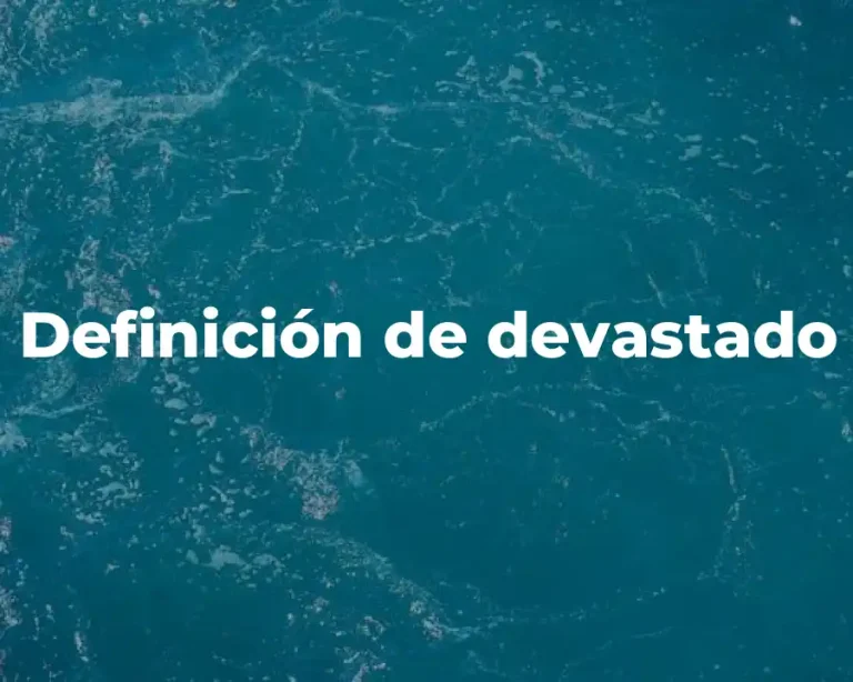 Definición de devastado