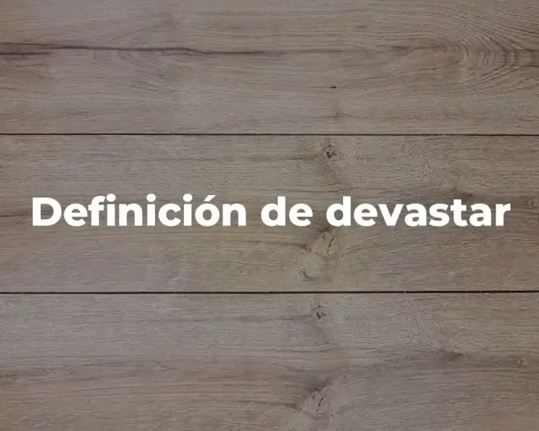Definición de devastar