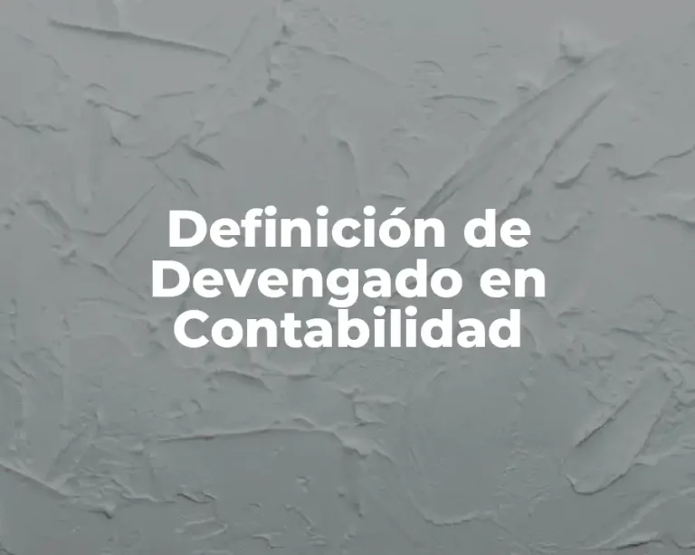 Definición de Devengado en Contabilidad