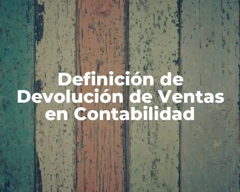 Definición de Devolución de Ventas en Contabilidad