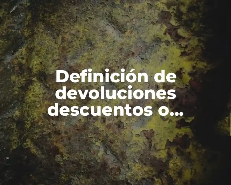 Definición de devoluciones descuentos o bonificaciones