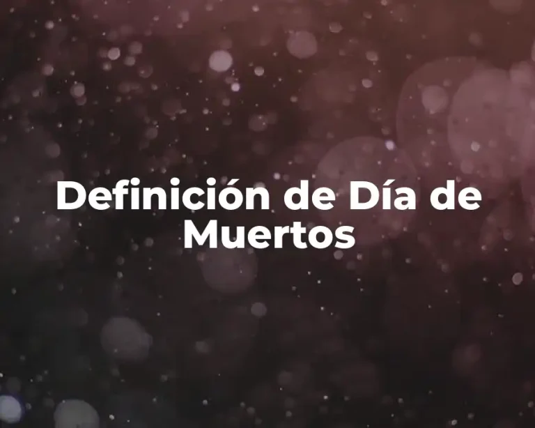 Definición de Día de Muertos