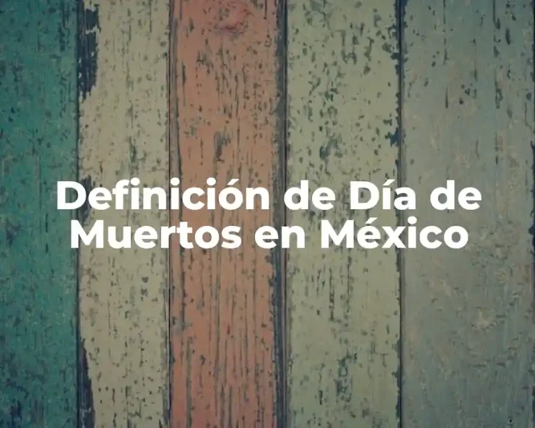 Definición de Día de Muertos en México