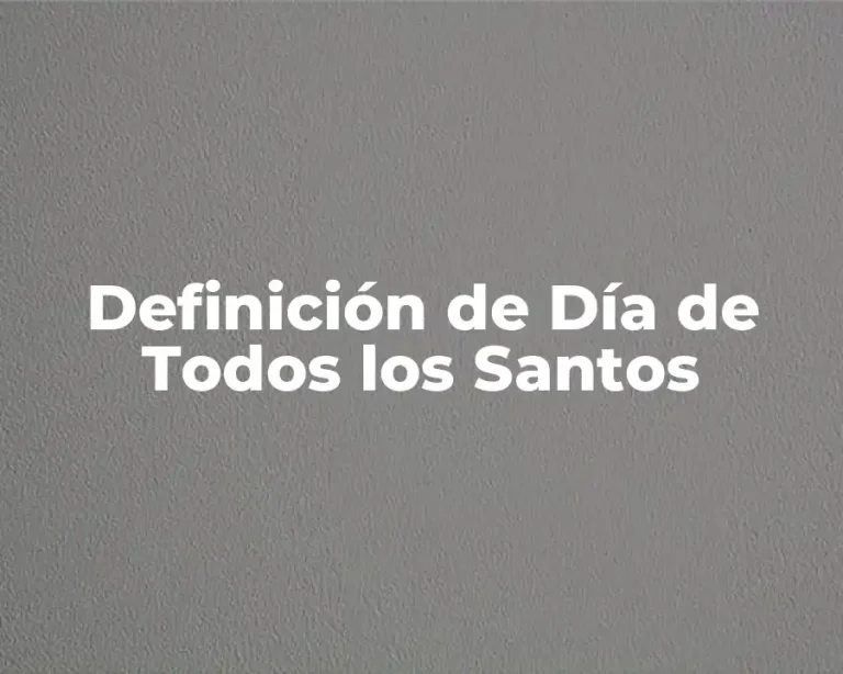 Definición de Día de Todos los Santos