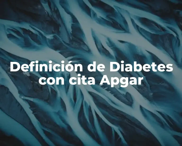 Definición de Diabetes con cita Apgar