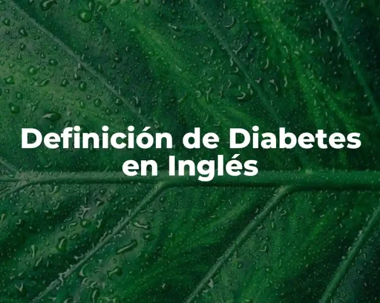 Definición de Diabetes en Inglés