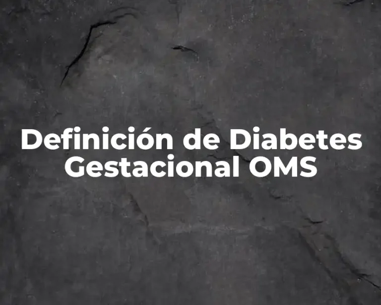 Definición de Diabetes Gestacional OMS