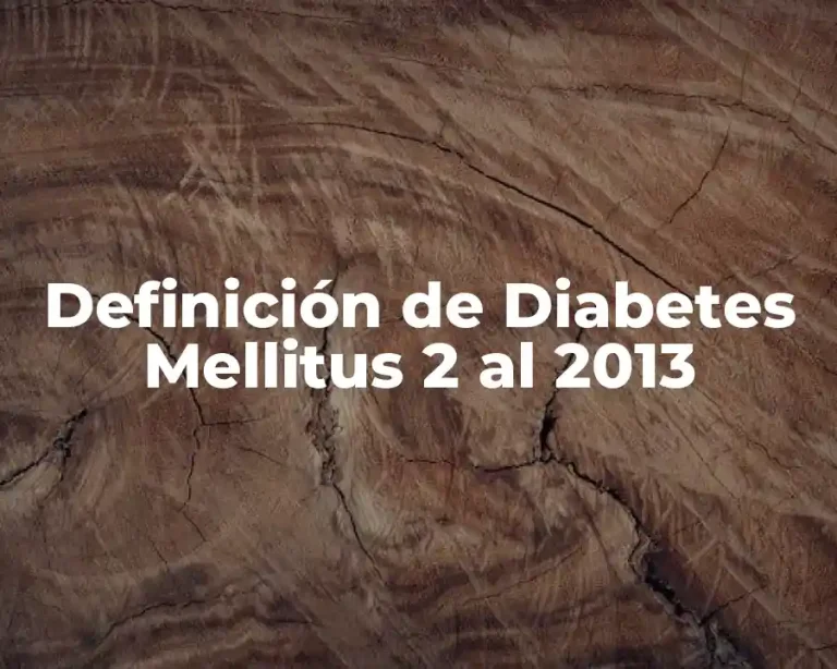 Definición de Diabetes Mellitus 2 al 2013