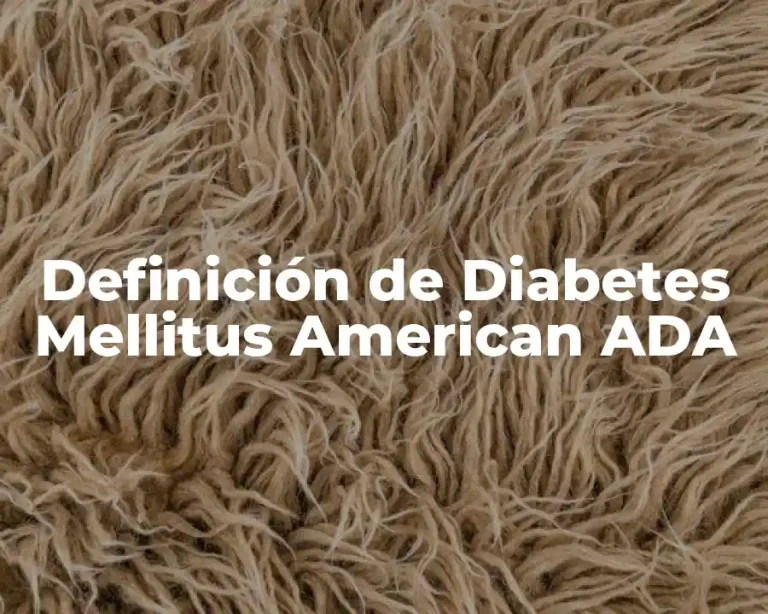 Definición de Diabetes Mellitus American ADA