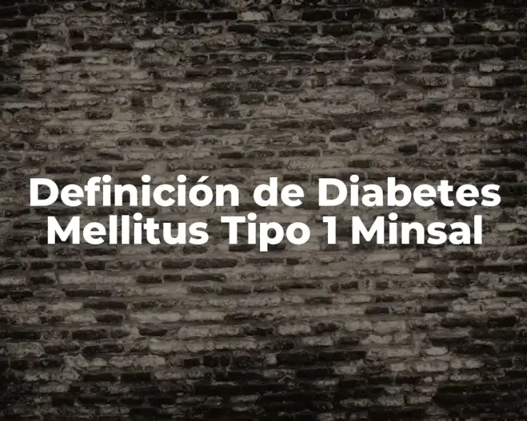 Definición de Diabetes Mellitus Tipo 1 Minsal