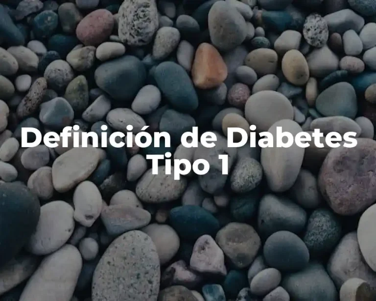Definición de Diabetes Tipo 1