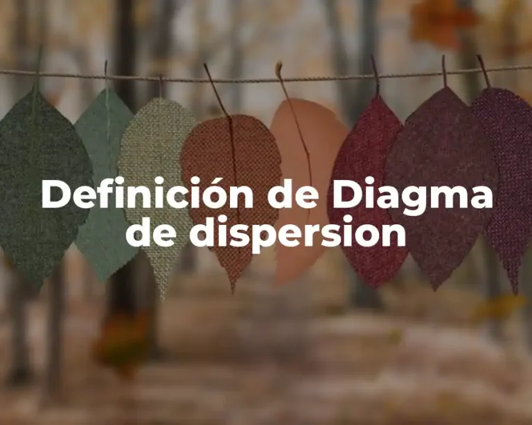Definición de Diagma de dispersion