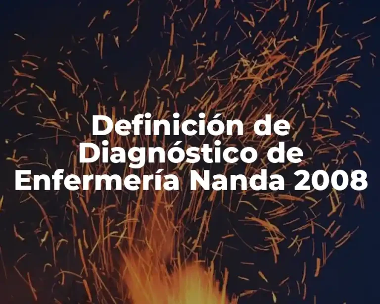 Definición de Diagnóstico de Enfermería Nanda 2008