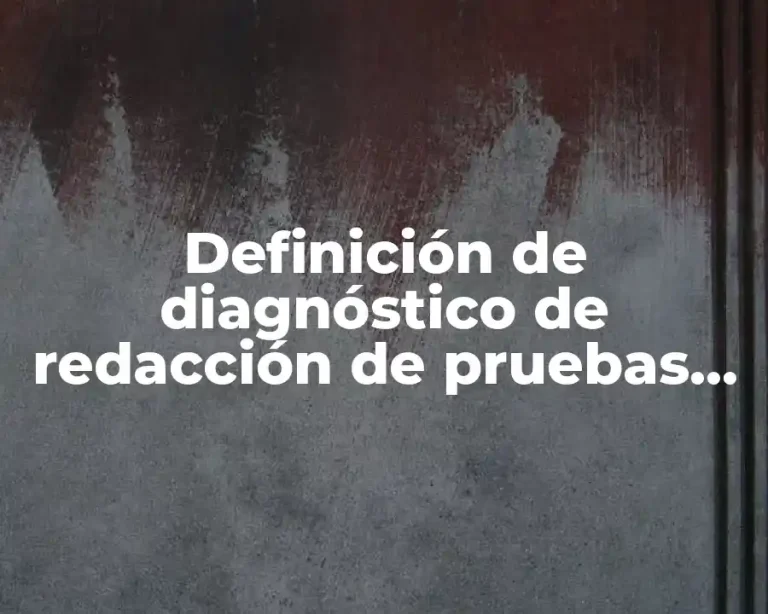 Definición de diagnóstico de redacción de pruebas psicométricas laborales