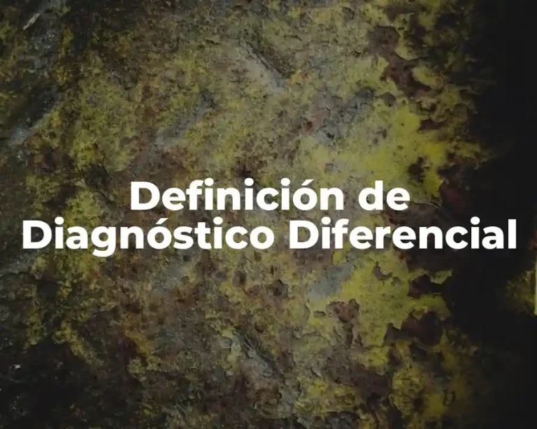 Definición de Diagnóstico Diferencial