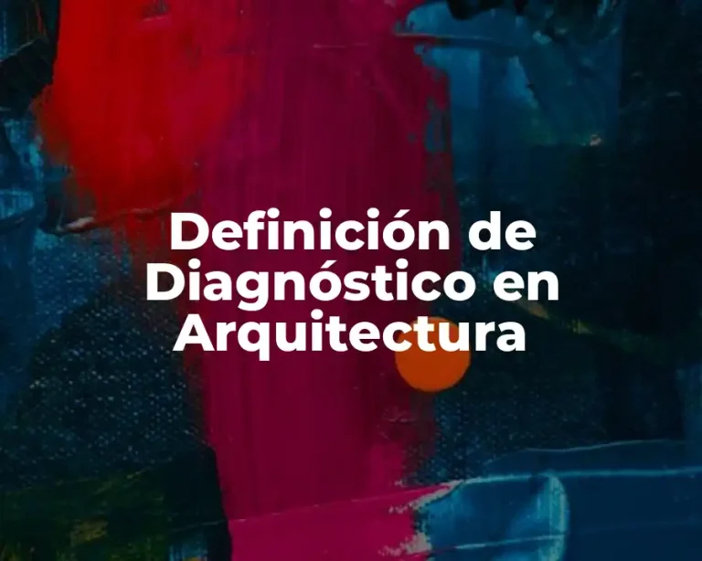 Definición de Diagnóstico en Arquitectura