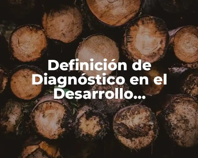 Definición de Diagnóstico en el Desarrollo Organizacional