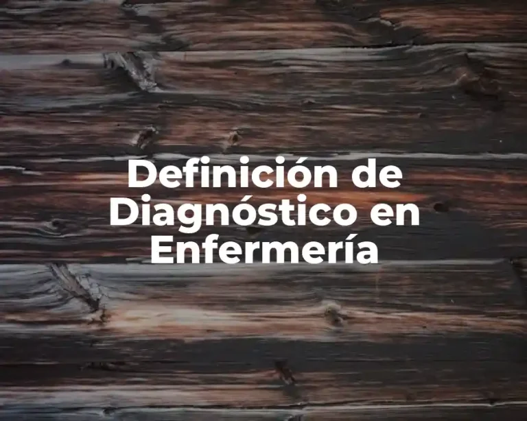 Definición de Diagnóstico en Enfermería