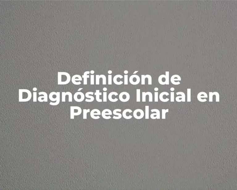 Definición de Diagnóstico Inicial en Preescolar