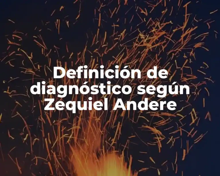 Definición de diagnóstico según Zequiel Andere