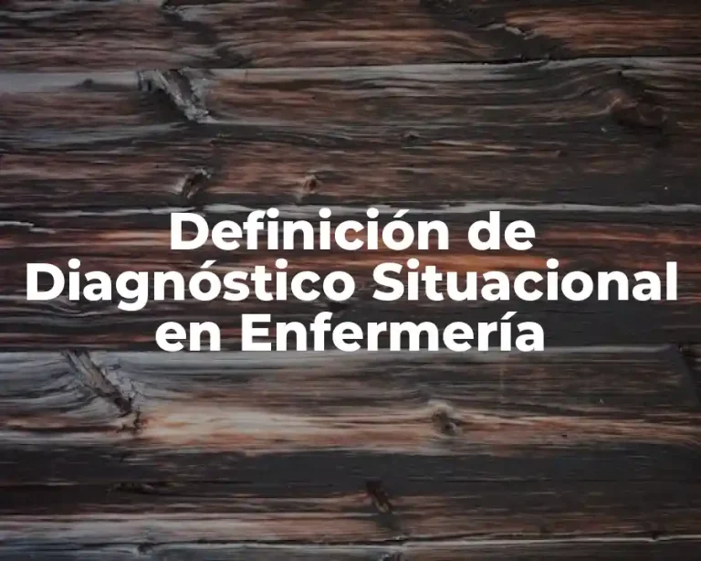 Definición de Diagnóstico Situacional en Enfermería