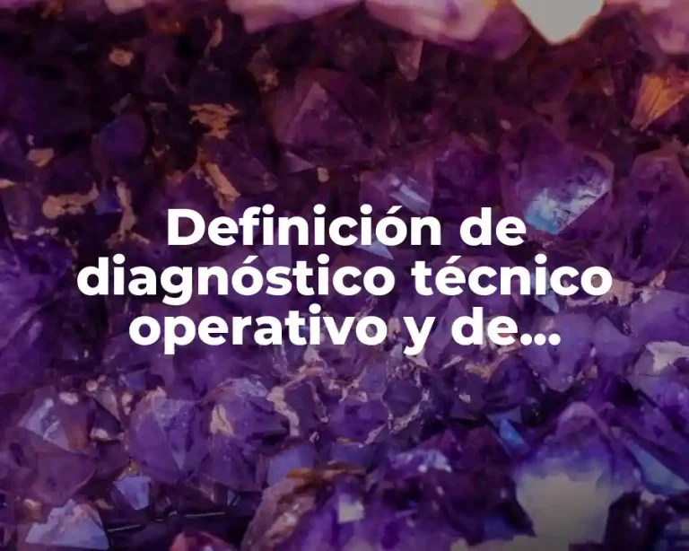 Definición de diagnóstico técnico operativo y de planeación