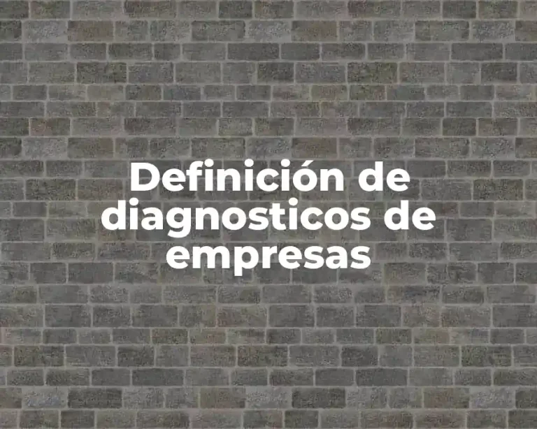 Definición de diagnosticos de empresas