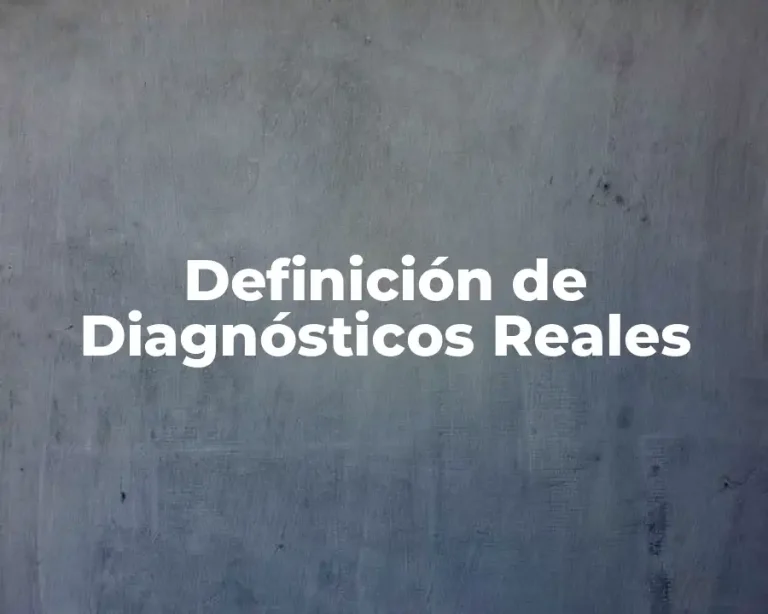 Definición de Diagnósticos Reales