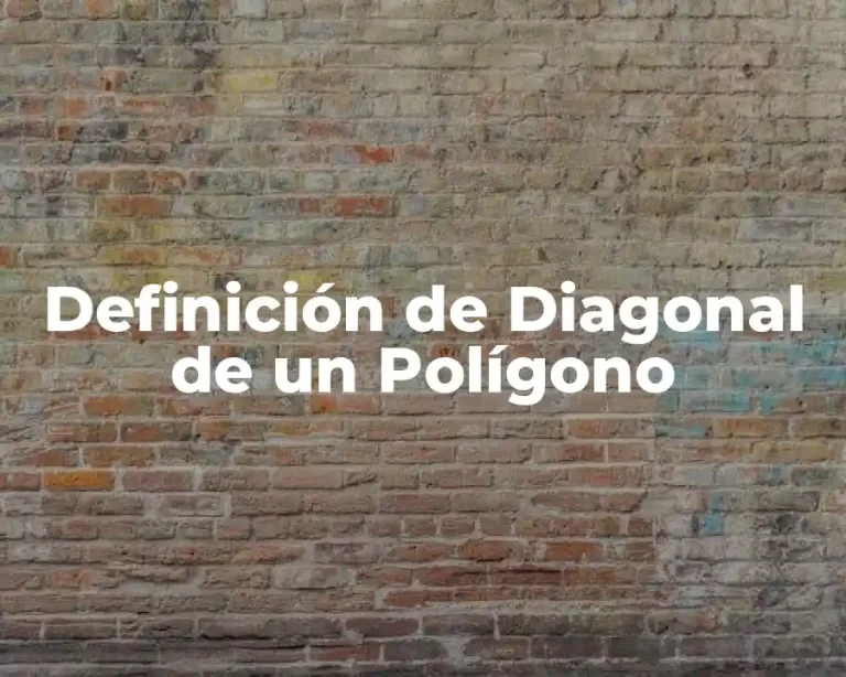 Definición de Diagonal de un Polígono