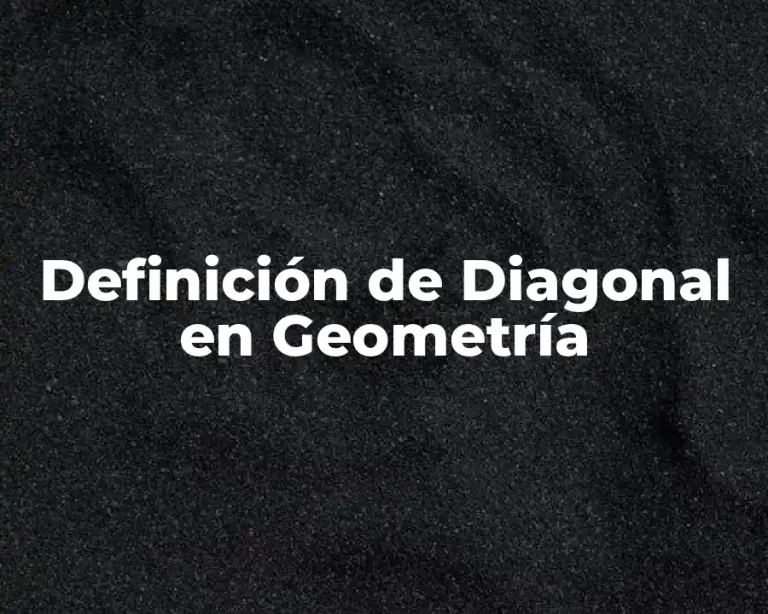 Definición de Diagonal en Geometría
