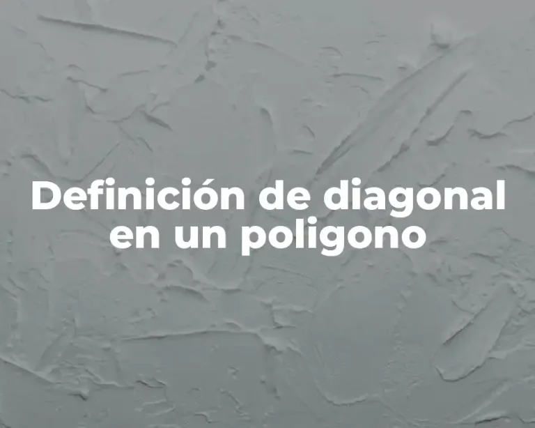 Definición de diagonal en un poligono