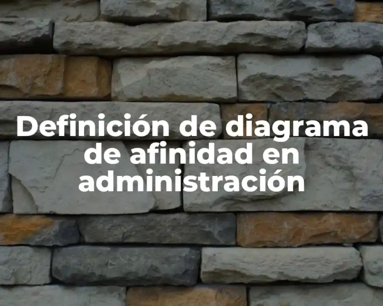 Definición de diagrama de afinidad en administración